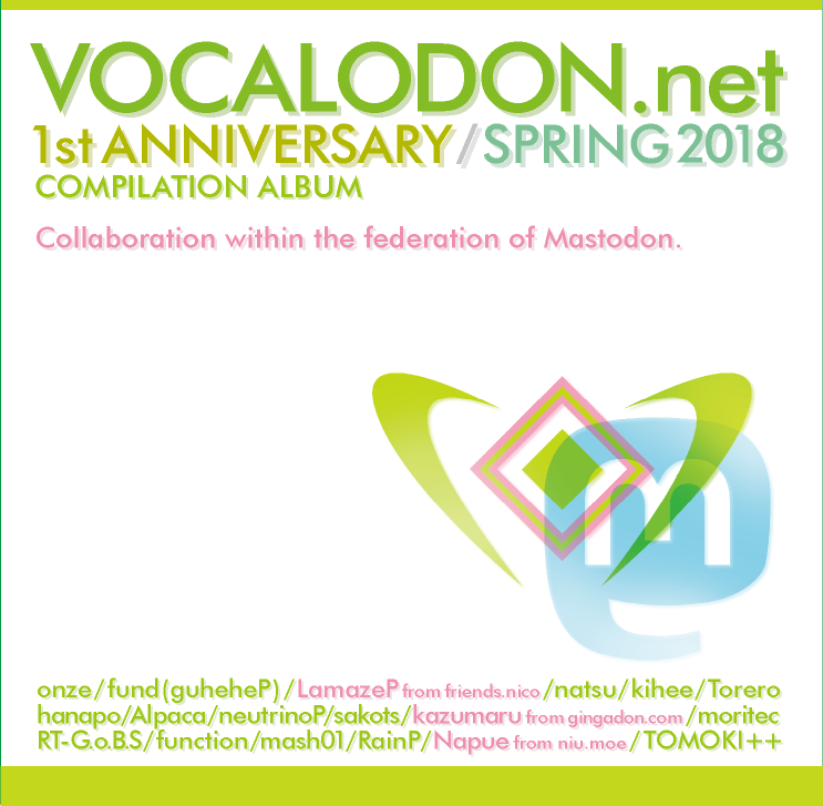 VOCALODON COMPILATION ALBUM 1st ANNIVERSARY / 2018 SPRING
